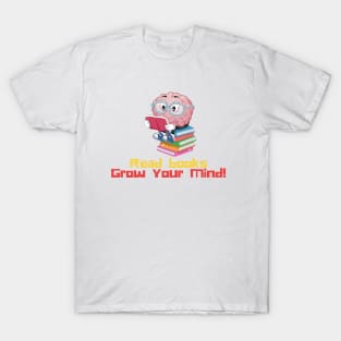 Read books grow your mind T-Shirt